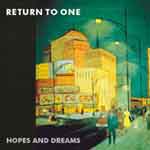 Return to One - Hopes and Dreams